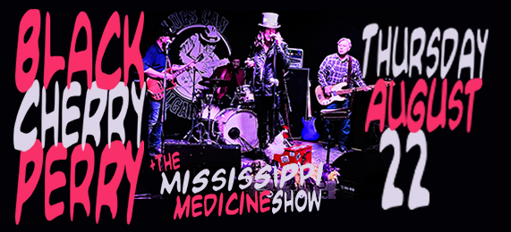 Black Cherry Perry & The Mississippi Medicine Show